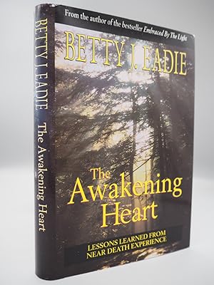 Seller image for The Awakening Heart - Lessons Learned from Near Death Experience for sale by ROBIN SUMMERS BOOKS LTD