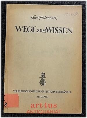 Wege zum Wissen : Buch - Buchhandel - Bibliotheken ; Schrifttumsverzeichng.