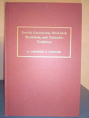 Jewish Gnosticism, Merkabah Mysticism, and Talmudic Tradition