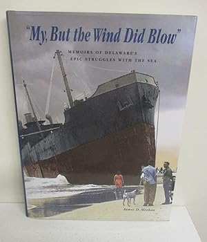 "My, But the Wind Did Blow": Memoirs of Delaware's Epic Struggles with the Sea