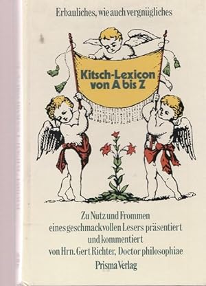 Image du vendeur pour Kitsch-Lexicon von A bis Z. Erlaubliches, belehrendes, wie auch vergngliches. mis en vente par Ant. Abrechnungs- und Forstservice ISHGW