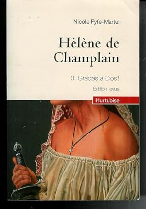 Seller image for Hlne De Champlain T.3 ; Gracias A Dios for sale by Livres Norrois