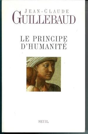 Seller image for Le Principe d'humanit for sale by Livres Norrois