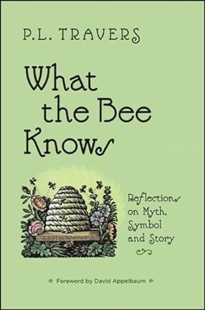 Seller image for What the Bee Knows : Reflections on Myth, Symbol and Story for sale by GreatBookPrices