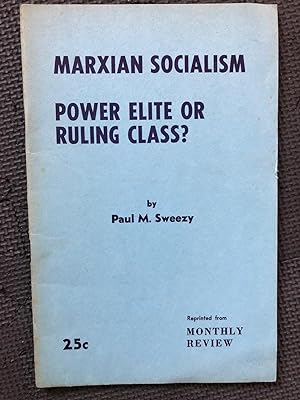 Marxian Socialism; Power Elite or Ruling Class?