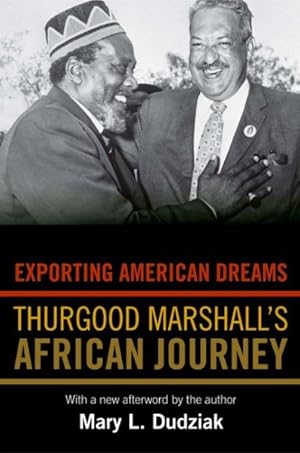 Immagine del venditore per Exporting American Dreams : Thurgood Marshall's African Journey venduto da GreatBookPrices