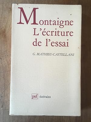 Bild des Verkufers fr Montaigne : L'criture de l'essai zum Verkauf von Librairie des Possibles