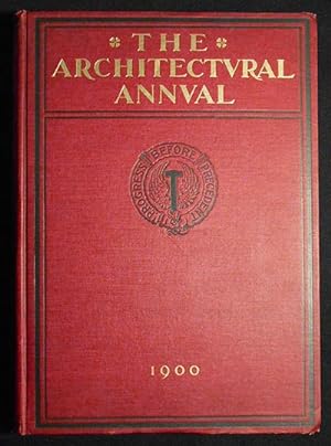 The Architectural Annual; Published under the Auspices of the Architectural League of America and...