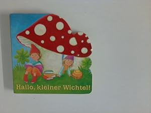 Seller image for Hallo, kleiner Wichtel! for sale by ANTIQUARIAT FRDEBUCH Inh.Michael Simon