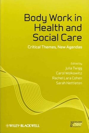 Seller image for Body Work in Health and Social Care : Critical Themes, New Agendas for sale by GreatBookPrices