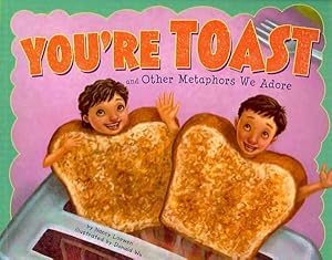 Seller image for You're Toast and Other Metaphors We Adore for sale by GreatBookPrices