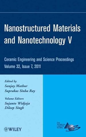 Immagine del venditore per Nanostructured Materials and Nanotechnology V : A Collection of Papers Presented St the 35th International Conference on Advanced Ceramics and Composites January 23-28, 2011 Daytona Beach, Florida venduto da GreatBookPrices