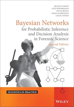 Seller image for Bayesian Networks for Probabilistic Inference and Decision Analysis in Forensic Science for sale by GreatBookPrices