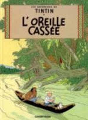 les aventures de Tintin Tome 6 : l'oreille cassée