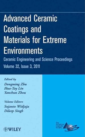 Immagine del venditore per Advanced Ceramic Coatings and Materials for Extreme Environments 2011 : A Collection of Papers Presented at the 35th International Conference on Advanced Ceramics and Composites January 23-28, 2011 Daytona Beach, Florida venduto da GreatBookPrices