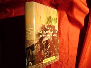 Seller image for All Aboard! The Railroad in America Life. for sale by BookMine