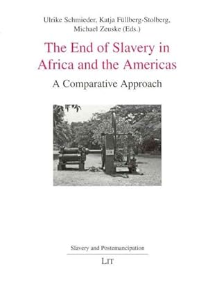 Seller image for End of Slavery in Africa and the Americas : A Comparative Approach for sale by GreatBookPrices