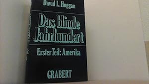 Imagen del vendedor de Das blinde Jahrhundert. Erster Teil: Amerika - das messianische Unheil. a la venta por Antiquariat Uwe Berg