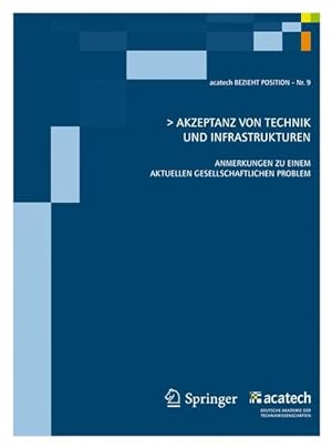 Seller image for Akzeptanz von Technik und Infrastrukturen: Anmerkungen zu einem aktuellen gesellschaftlichen Problem (acatech BEZIEHT POSITION). for sale by Antiquariat Bookfarm