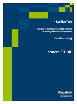 Bild des Verkufers fr Resilien-Tech: Resilience-by-Design: Strategie fr die technologischen Zukunftsthemen (acatech STUDIE). zum Verkauf von Antiquariat Bookfarm