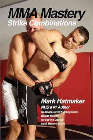 Bild des Verkufers fr MMA Mastery : Strike Combinations zum Verkauf von GreatBookPrices