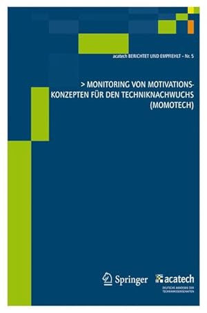 Seller image for Monitoring von Motivationskonzepten fr den Techniknachwuchs (MoMoTech) (acatech BERICHTET UND EMPFIEHLT). for sale by Antiquariat Bookfarm