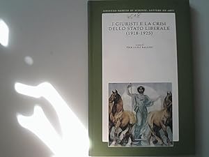 Bild des Verkufers fr I giuristi e la crisi dello stato liberale (1918-1925). (Biblioteca Luzzattiana). zum Verkauf von Antiquariat Bookfarm