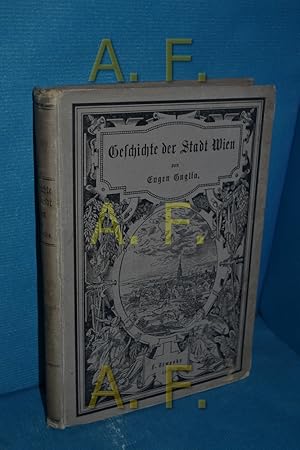 Seller image for Geschichte der Stadt Wien. ,Im Auftrage des Allgemeinen niedersterreichischen Volksbildungsvereins Zweig "Wien und Umgebung" verfat. for sale by Antiquarische Fundgrube e.U.