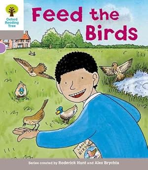 Imagen del vendedor de Oxford Reading Tree: Level 1: Decode and Develop: Feed the Birds a la venta por GreatBookPrices