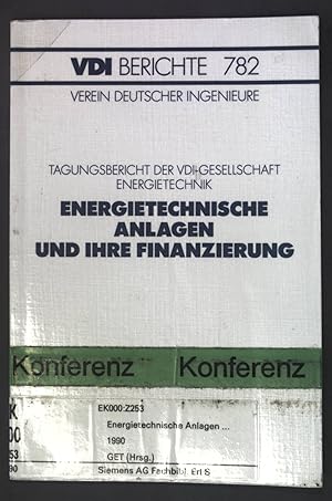 Image du vendeur pour Energietechnische Anlagen und ihre Finanzierung : Tagungsbericht der VDI-Gesellschaft Energietechnik ; Tagung Neuss, 16. und 17. Januar 1990. Verein Deutscher Ingenieure: VDI-Berichte ; 782 mis en vente par books4less (Versandantiquariat Petra Gros GmbH & Co. KG)