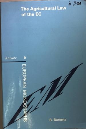 Bild des Verkufers fr The Agricultural Law of the EC: An Inquiry into the Administrative Law of the European Community in the Field of Agriculture. zum Verkauf von books4less (Versandantiquariat Petra Gros GmbH & Co. KG)