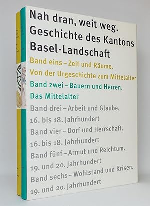 Bild des Verkufers fr Nah dran, weit weg. Geschichte des Kantons Basel-Landschaft, Bnde 1 und 2 : Band 1: Zeit und Rume. Von der Urgeschichte zum Mittelalter / Band 2: Bauern und Herren. Das Mittelalter zum Verkauf von exlibris24 Versandantiquariat