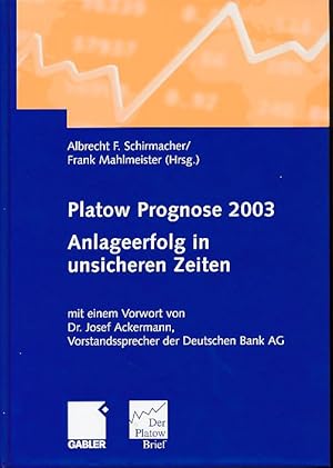 Bild des Verkufers fr Anlageerfolg in unsicheren Zeiten. Platow-Prognose 2003 Der Platow-Brief. zum Verkauf von Fundus-Online GbR Borkert Schwarz Zerfa