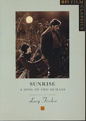 Bild des Verkufers fr Sunrise. Song of two Humans. BFI Film Classics. zum Verkauf von Fundus-Online GbR Borkert Schwarz Zerfa