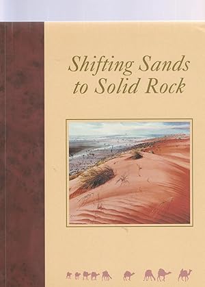 Imagen del vendedor de SHIFTING SANDS TO SOLID ROCK. Ninety Years of Frontier Services a la venta por BOOK NOW