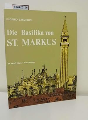 Seller image for Die Basilika von St. Markus / Eugenio Bacchion. bers. von Margit Cacciapaglia for sale by ralfs-buecherkiste