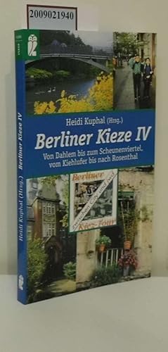 Bild des Verkufers fr Berliner Kieze Teil: 4., Von Dahlem bis zum Scheunenviertel, vom Kiehlufer bis nach Rosenthal / Ullstein ; Nr. 35888 zum Verkauf von ralfs-buecherkiste