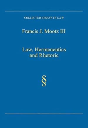 Image du vendeur pour Law, Hermeneutics and Rhetoric mis en vente par GreatBookPrices