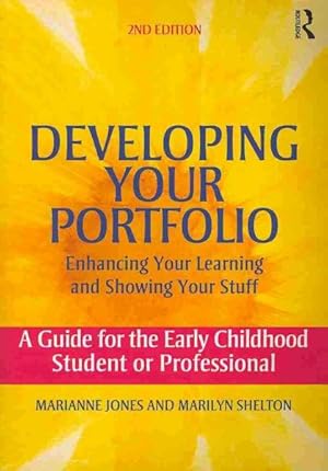 Seller image for Developing Your Portfolio - Enhancing Your Learning and Showing Your Stuff : A Guide for the Early Childhood Student or Professional for sale by GreatBookPrices