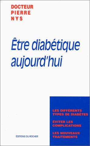 Bild des Verkufers fr tre diabtique aujourd'hui zum Verkauf von crealivres