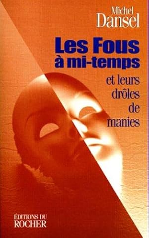 Imagen del vendedor de Les fous  mi-temps et leurs drles de manies a la venta por crealivres