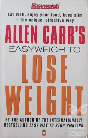 Seller image for Allen carr's easyweigh to lose weight for sale by LIBRERA SOLN