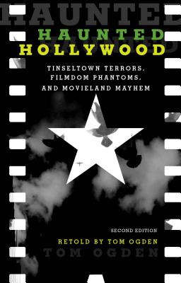 Imagen del vendedor de Haunted Hollywood: Tinseltown Terrors, Filmdom Phantoms, and Movieland Mayhem (Paperback or Softback) a la venta por BargainBookStores