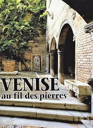 Image du vendeur pour Venise au fil des pierres mis en vente par Eratoclio