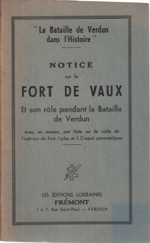 Notice sur le fort de vaux et son role pendant la bataille de verdun