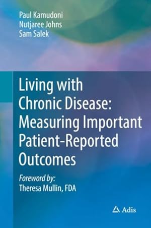 Immagine del venditore per Living With Chronic Disease : Measuring Important Patient-reported Outcomes venduto da GreatBookPrices