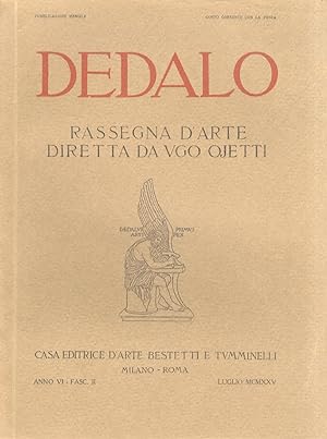 Dedalo. Rassegna d'arte diretta da Ugo Ojetti. Anno VI, dal numero I (giugno 1925) al n. XII (mag...