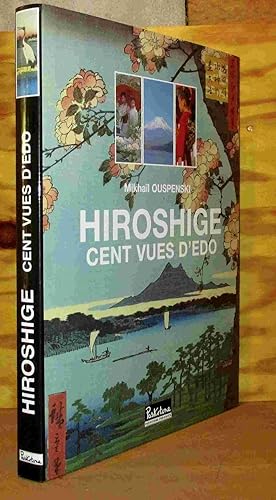 Bild des Verkufers fr CENT VUES D'EDO - CENT ASPECTS D'EDO - SERIES D'ESTAMPES PAR ANDO HIROSHIGE zum Verkauf von Livres 113