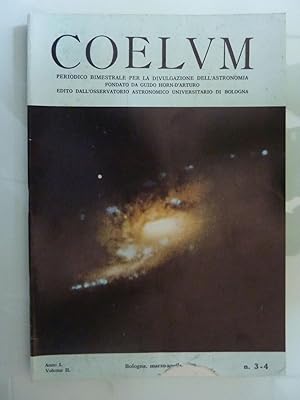 COELVUM Periodico Bimestrale per la divulgazione dell'Astronomia fondato da Guido Horn - D'Arturo...