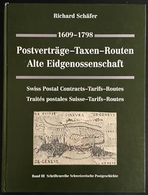 Seller image for 1609-1798. Postvertrge - Taxen - Routen Alte Eidgenossenschaft. Swiss Postal Contracts - Tarifs - Rotes. Traits postales Suisse - Tarifs - Routes. for sale by Antiquariat Im Seefeld / Ernst Jetzer